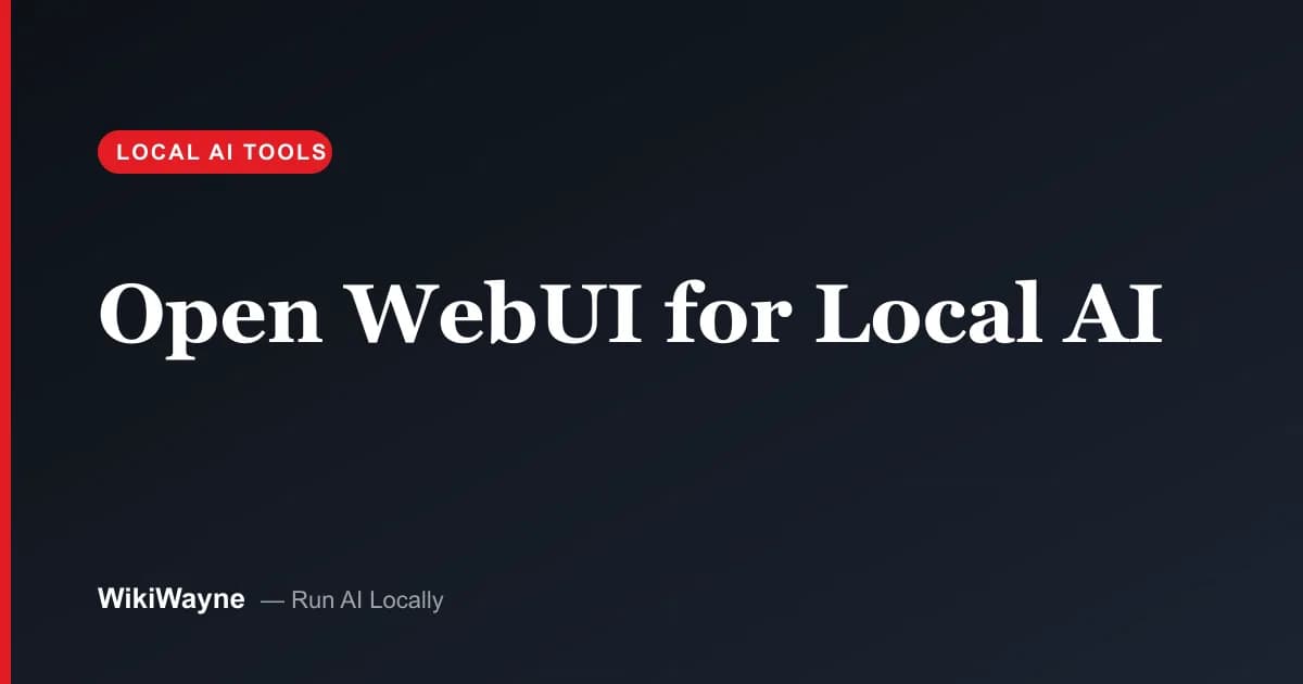 Open WebUI for Local AI — WikiWayne local-AI hero